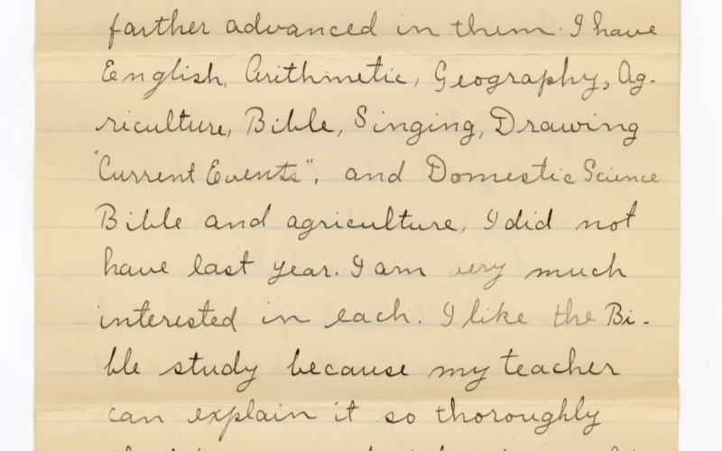 Manuscript letter Archives Number: 1007.001/002.003-001#103 [printed letterhead: The Hampton Normal and Agricultural Institute / Hampton, Virginia] February 27, 1908. Dear Miss Longfellow: This duty of writing to you, what we call, “a scholarship Letter," is a source of great pleasure to me. Please accept my most sincere thanks for having paid my scholarship for this year. It means a great deal to me to feel and to know that I have such a friend whom I have never seen. When I wrote to you a year ago. I was in the Junior Class. I am glad to say that at the end of last term I was promoted to the Junior Middle Class [p. 2] in all subjects. I spent my summer vacation in New Jersey. I went with one of the teachers to her home and worked there in her home. My work was principally cooking. I helped about other things when it was necessary. I had a great deal to learn, as I had never worked in service before. In many ways I found things different from our Southern homes. But I learned to like it very much. I had a very pleasant summer. I was at Chester, not very far from Newark. It is a beautiful country place with beautiful woods and hills. I love the out-life. So, I spent most of my spare moments out under the trees [p. 3] or walking through the woods, over stones, brooks, and hills. Most of the farmers around had nice patches of grain. One could but enjoy taking drives in the evening, or just about twilight, and looking across the country. We could see in the distance many small hills, each of whose sides were covered with a green coat of grain or grass for hay. After my work in the summer I returned to "Dear Old Hampton, down by the sea" to take up my class-room work again. I tried to begin with courage, but now, as I begin to feel more [p. 4] strongly the interest the people of the north have in us, I am the more courageous. Most of my subjects are the same as last year, only I am farther advanced in them. I have English, Arithmetic, Geography, Agriculture, Bible, Singing, Drawing “Current Events", and Domestic Science. Bible and agriculture, I did not have last year. I am very much interested in each. I like the Bible study because my teacher can explain it so thoroughly that I can easily take it in. After having studied it, I can remember it better by remembering the stories which she tells in connection with each lesson. I am interested agriculture be-[p. 5] cause I have always lived on a farm and I love the farm. I often wish that I could make a specialty of the study of agriculture and then practice it, but then I think there is little good a woman can do by practicing agriculture. No doubt you remember my telling you that I made rag rugs on my work day last term. This term I don't weave. The first half of the term I worked in the sewing room one day in each week. This half, beginning with February, I work one half day in the Laundry and the other half in the kitchen. I am trying to [p. 6] learn to cook. I enjoy working in the kitchen very much. We have cooking in the class-room, but in the kitchen we get used to handling large quantities. In conclusion, please allow me to thank you again for the great kindness which you have shown me and for the interest which you have taken in me. May this year be a prosperous. and happy one to you Yours truly, Coatney S. Arrington Keywords: alice m. longfellow papers (long 16173); long archives; document; education; hampton institute; correspondence; Manuscripts (1007.001); (LONG-Subcollection); Correspondence (1007.001/002); (LONG-SeriesName); Scholarship Student Correspondence (1007.001/002.003); (LONG-SubseriesName); Letters to Alice Longfellow (1007.001/002.003-001); (LONG-FileUnitName)